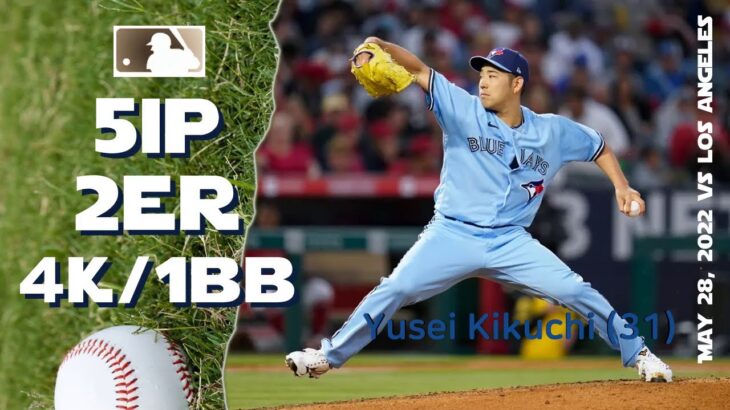 Yusei Kikuchi 菊池 雄星 | May 28, 2022 | MLB highlights