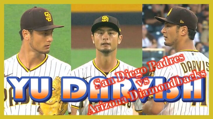 【パドレス ダルビッシュ有】6月21日 投球全球＆ハイライト_ダイヤモンドバックス戦_Yu Darvish_Padres vs Diamondbacks