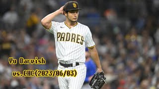 ダルビッシュ有 全投球ダイジェスト(2023/06/03 vs.CHC)/Yu Darvish(2023/06/03 vs.CHC)