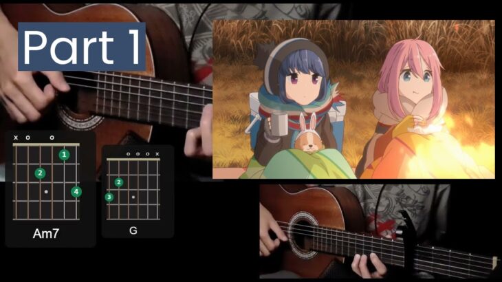 Yuru Camp △ OST – Solo Camp no Susume (ソロキャン のすすめ) Guitar Cover/Tutorial Part 1 – Intro/Verse