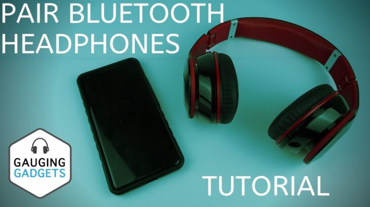 How to Pair Bluetooth Headphones to Phone – Android Bluetooth Earbud Pairing Tutorial