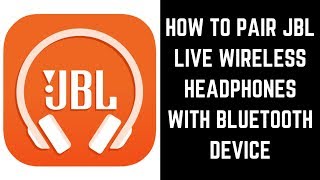 How to Pair JBL Live Wireless Headphones with Bluetooth Device