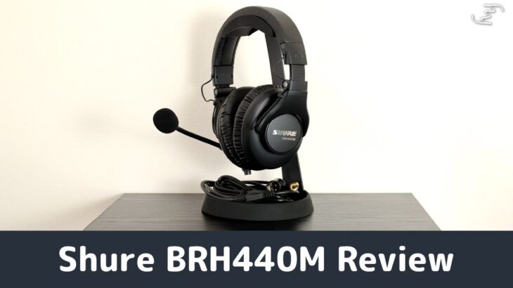 Shure BRH440Mのヘッドセット（放送局向け・プロの現場用）をレビュー！