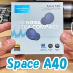 【Anker Soundcore Space A40】初めてのノイキャンワイヤレスイヤホン購入