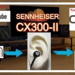 SENNHEISER CX300-II vs Sound Source(emma wallace)[IEMs In-Ear headphones Sound Comparison]