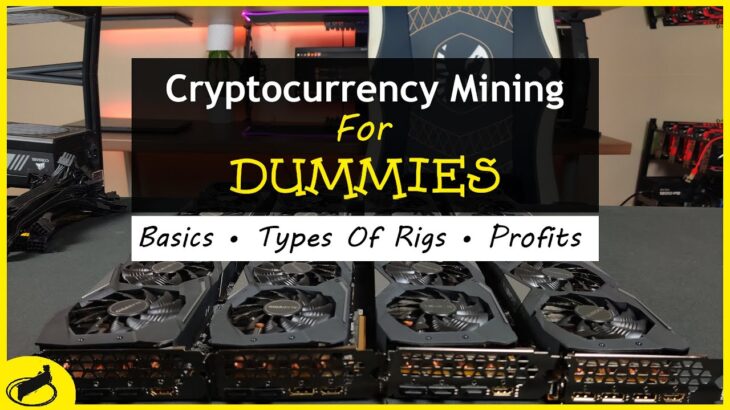 Cryptocurrency Mining For Dummies – FULL Explanation