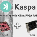 TH53 + PYNQ-Z2でのKASPAコインのマイニング – 最高のKAS暗号FPGAマイナー？パート4