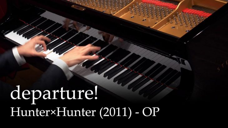 departure! – HUNTER×HUNTER (2011) OP [Piano]
