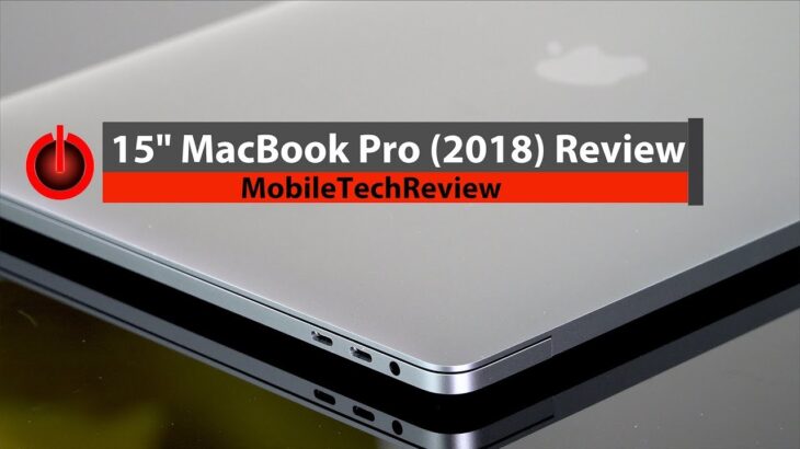 2018 15″ MacBook Pro Review