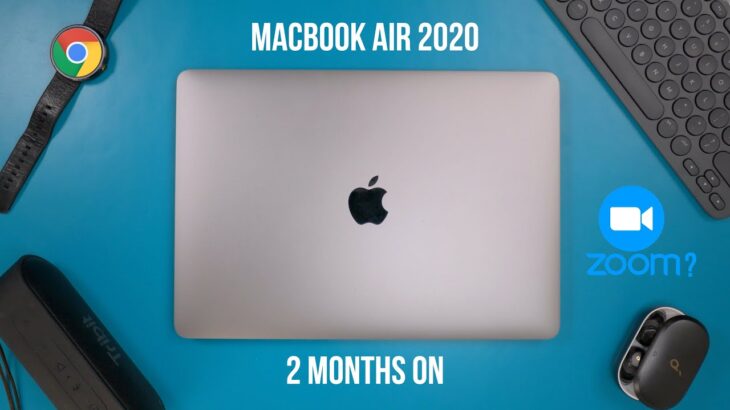Macbook Air 2020 | 2 Months On Review | Chrome, Zoom, YouTube etc