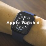 Apple Watch 6 できること 便利なこと