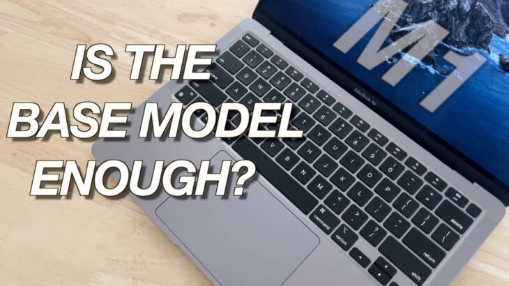 2020 MacBook Air M1 Base Model – Is It Enough?