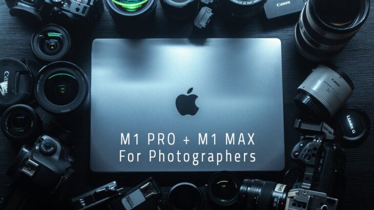 M1 Pro / M1 Max MacBook Pro Review for Photographers