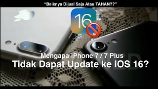 ⚠️ Antara iPhone 7/7Plus dan iOS 16 ⚠️ EXPLAINED