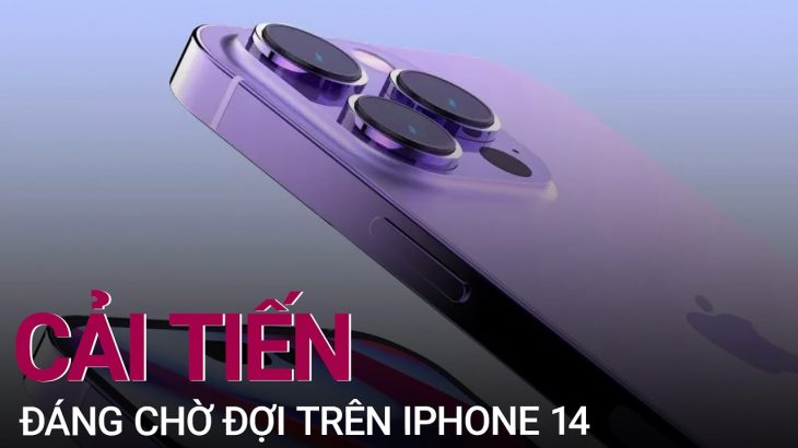 Cải tiến đáng chờ đợi trên iPhone 14 | VTC Now