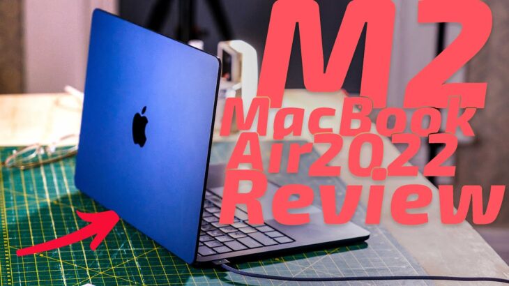 M2 MacBook Air Review (Stuck in a strange place?)