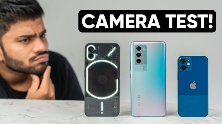 Nothing Phone 1 Detailed Camera📷 Test – Comparison with iPhone 12 + iQOO 9 SE | Shocking Results😱