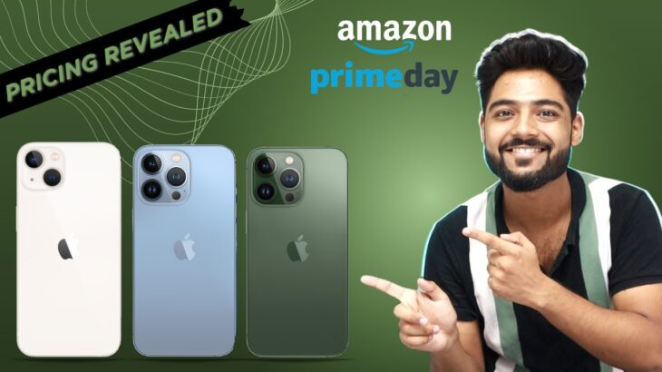 iPhone 13 / 13 Pro / 13 Pro Max Pricing Revealed – Amazon Prime Day Sale !