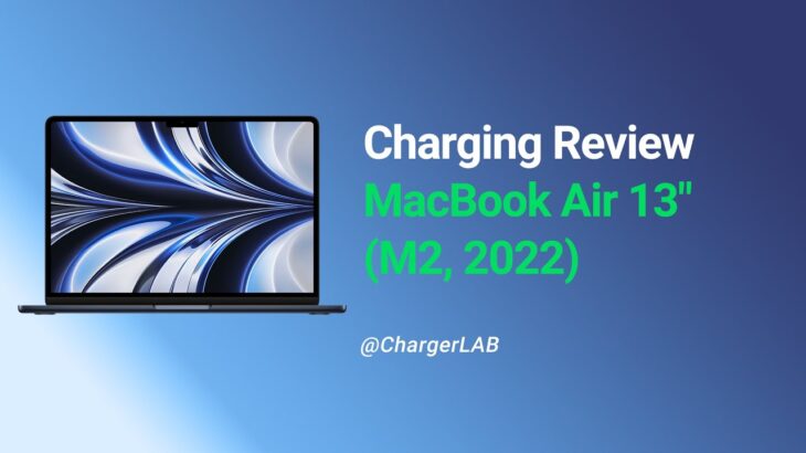 Charging Review of Apple MacBook Air 2022 With M2 Chip
