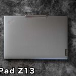 ThinkPad Z13レビュー Ryzen 7 6860Zを搭載したモバイルノートPC