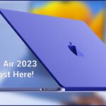 “2023’s MacBook Air Leaked & Expectation – What Are We in for?”