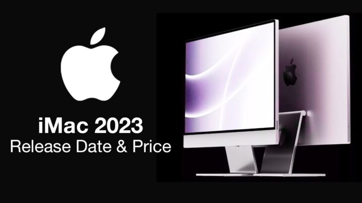 iMac 2023 Release Date and Price  – NO M2 but M3 Inside!