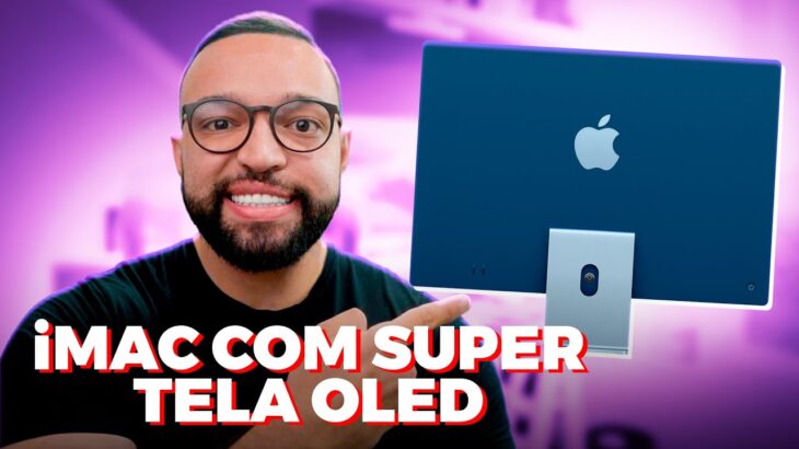 Apple planeja introduzir TELA OLED no iMac, MacBook e até iPad Pro!