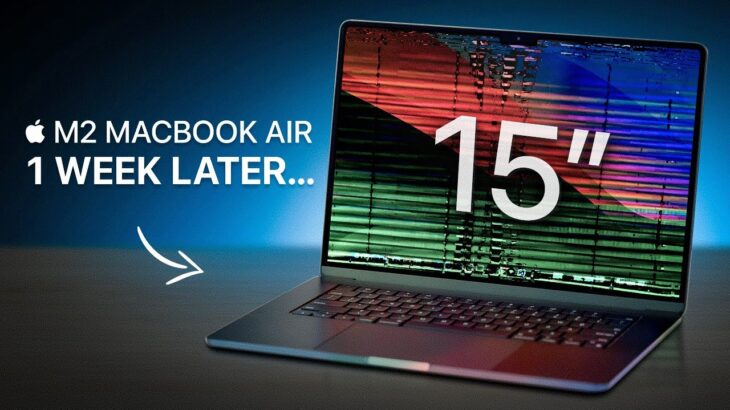 15″ M2 MacBook Air — My Biggest Mistake… (1 week later review)