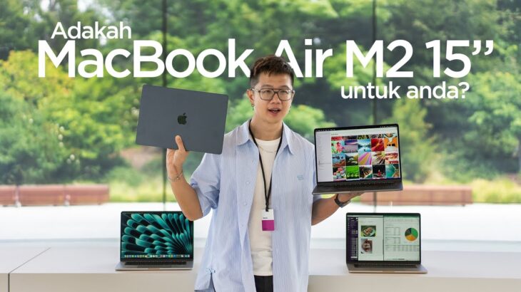 Adakah MacBook Air M2 15″ terbaru untuk anda? | smashpop