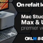 Mac Studio M2 Max & Ultra, premier verdict !⎜ORLM-485