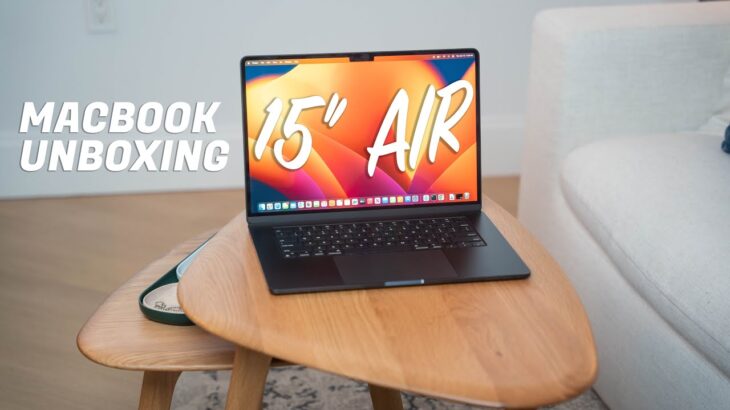 MacBook Air 15” Unboxing & First Impressions – Best Laptop Yet?