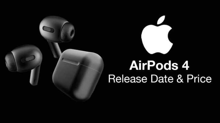 AirPods 4 Release Date and Price – NEW FEATURES TO EXPECT!