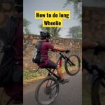 How to do Long Wheelie | Easiest Trick