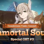 [グラクロ OST] Immortal Souls (Full.ver)┃Grandcross. Music. Concert_3rd OST