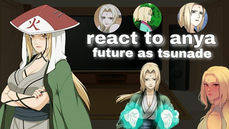 •spy × family react to anya future as tsunade •