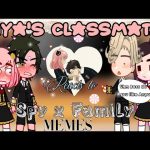Anya’s Classmates reacts to Spy x Family memes // Azzhe Azzhe