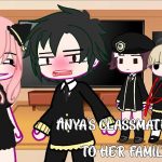 Anya’s classmates react to her family//Gacha club//part 2/2