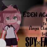 Eden Academy react to Anya Classmate || 1-B class react || Spy x family reaction