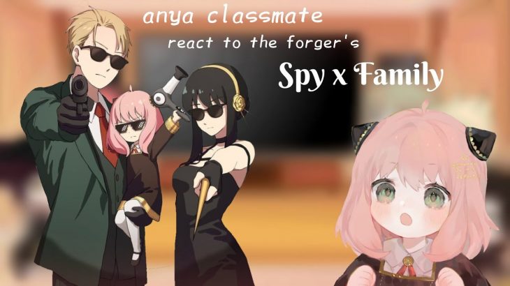 🌿Eden academy react to the Forger’s family🌿 / Anya classmate / spy x family (gacha club)