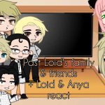 Past Loid’s family & friends + Loid & Anya react ⚠️Manga Spoilers⚠️ // Loid x Yor // Spy x Family