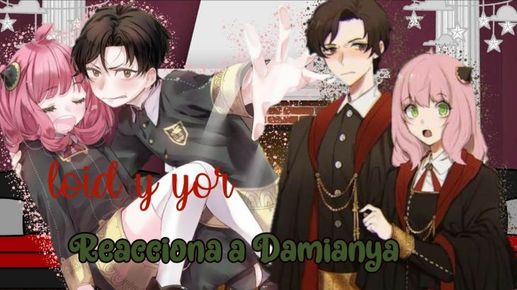 (Spy x family)Loid y yor Reacciona a anya & Damián  #damianya