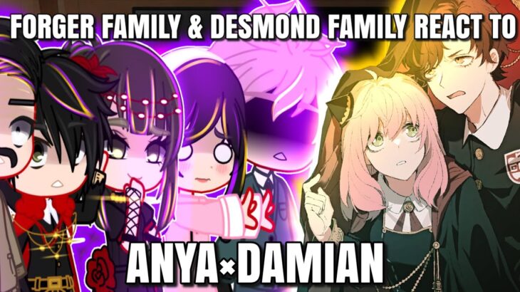 Forger family & Desmond family reacts to Damian x Anya||Damian x Anya||Spy x family