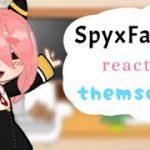 Spy x Family React to Themselves || Anya’s Classmates and Parents