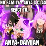 Desmond family + anya’s classmates react to Damian x Anya||Spy x family||Damianya.
