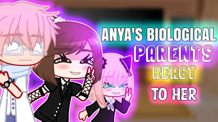 Anya’s biological parents react to her and the Forger family,Damian x Anya||Spy x family||Gacha club