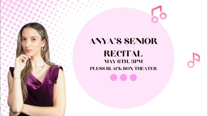 Anya Kosachevich’s Senior Recital