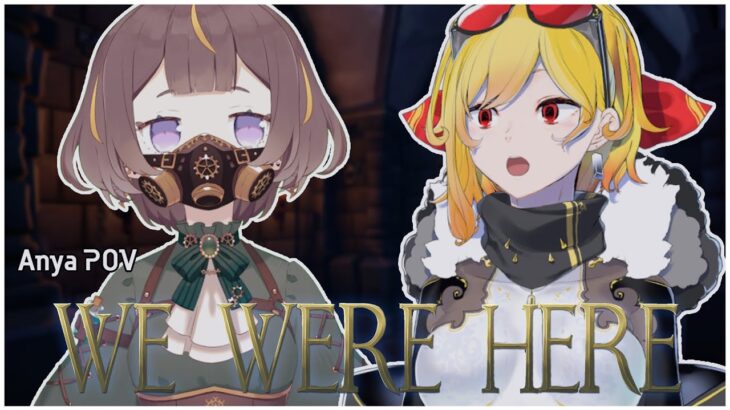 【We Were Here】Omet Were Here【hololive ID 2nd Generation | Anya Melfissa】