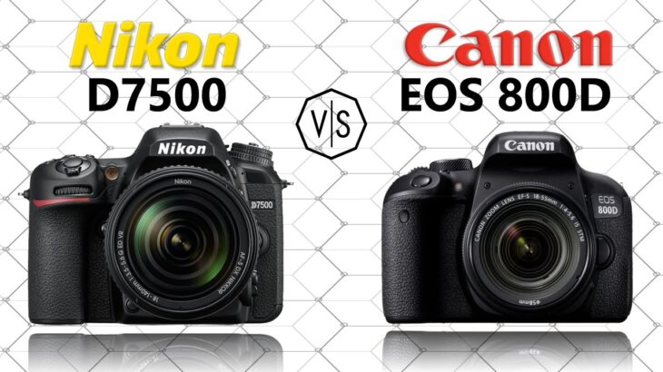Nikon D7500 vs Canon EOS 800D (Rebel T7i/ Kiss X9i)