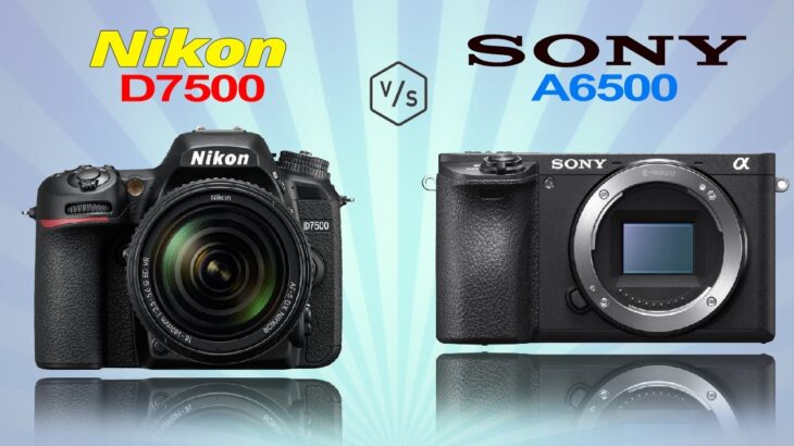 Nikon D7500 vs SONY A6500