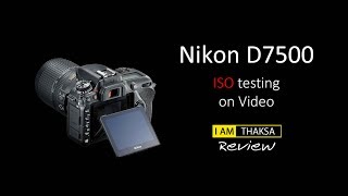 [TSR] Nikon D7500 : ISO testing, NR on VDO 4K